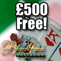 Blackjack Ballroom – £500 Free Casino Bonus